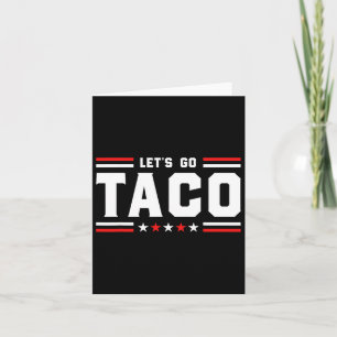 Let's Go Taco - Grappig Patriottisch Taco Handelst Kaart
