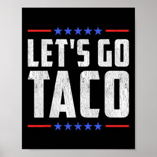 Let's Go Taco - Grappig Patriottisch Taco Handelst Poster