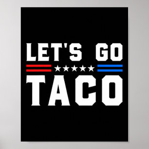 Let's Go Taco - Grappig Patriottisch Taco Handelst Poster