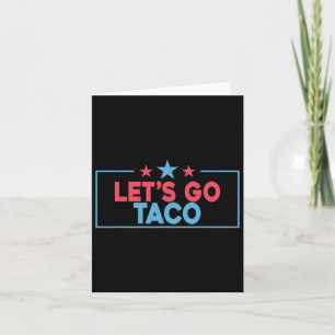 Let's Go Taco Grappig Trump altijd kippen uit 4e Kaart