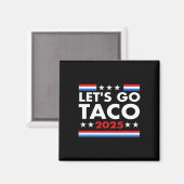 Let's Go Taco Grappig Trump altijd kippen uit en # Magneet (Voorkant / Achterkant)