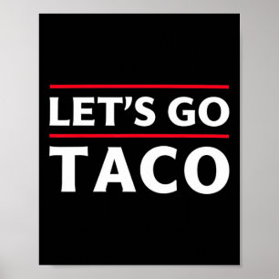 Let's Go Taco Shirt Funny Slogan Let's Go Taco 3 Poster