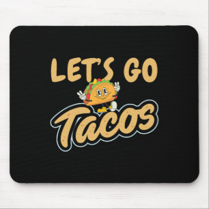 Let's Go Taco Shirt Let's Go Taco 19 Muismat