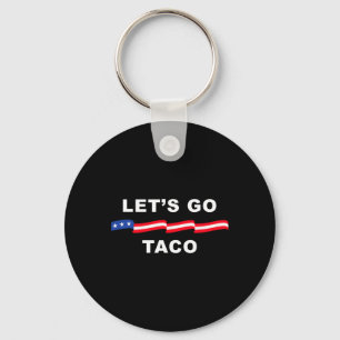 Let's Go Taco Shirt Let's Go Taco 4 Sleutelhanger