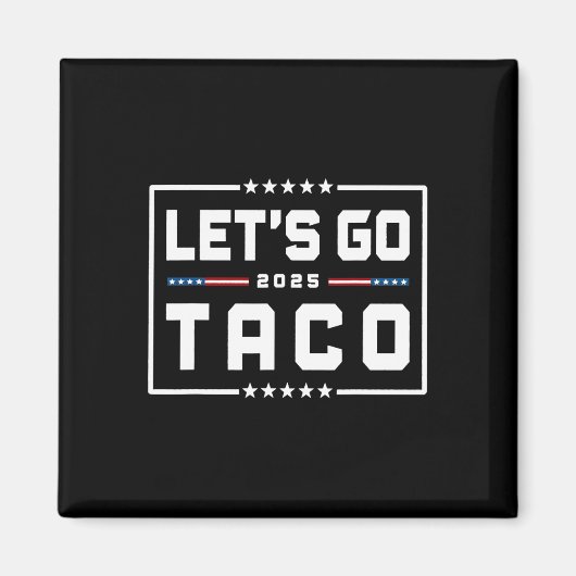 Let's Go Taco Shirt Let's Go Taco &# Magneet (Voorkant)