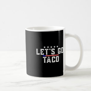 Let's Go Taco T-shirt Mannen Dames Outfits Let's G Koffiemok