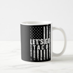 Let's Go Taco USA Amerikaanse Vlag Grappige Mannen Koffiemok
