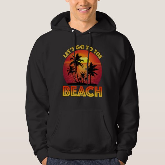 Let's Go To The Beach Hoodie (Voorkant)