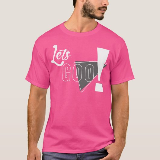 Lets Goo T-shirt (Voorkant)
