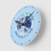 Let's heal the World. Ronde Klok (Hoek)