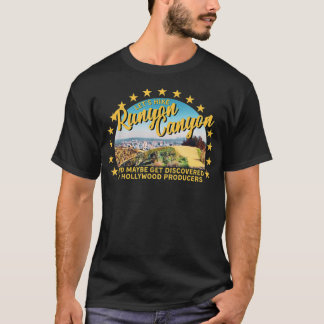 Let's Hike Runyon Canyon and Maybe Get Discovered  T-shirt