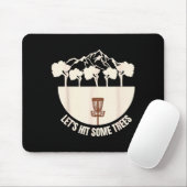 Let's Hit Some Trees Funny Disc Golf Lovers Disc G Muismat (Met muis)