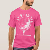 Lets Par Tee Shirt Funny Golf Player 	 Gift (Voorkant)