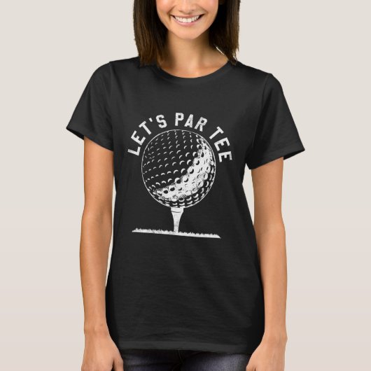 Lets Par Tee Shirt Funny Golf Player Gift (Voorkant)