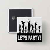 "LET'S PARTY"-DANCERS VIERKANTE BUTTON 5,1 CM (Voorkant /achterkant)