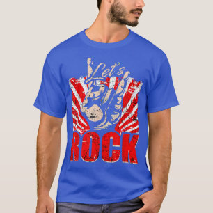 Lets Rock Rock and Roll Music Lovers 1602 T-shirt