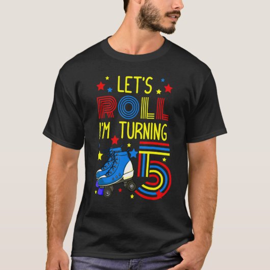 Let's Roll I'm Turning 5 Roller Skate Skating Bday T-shirt (Voorkant)