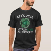 Let's Roll Just for Crits and Giggles T-shirt (Voorkant)