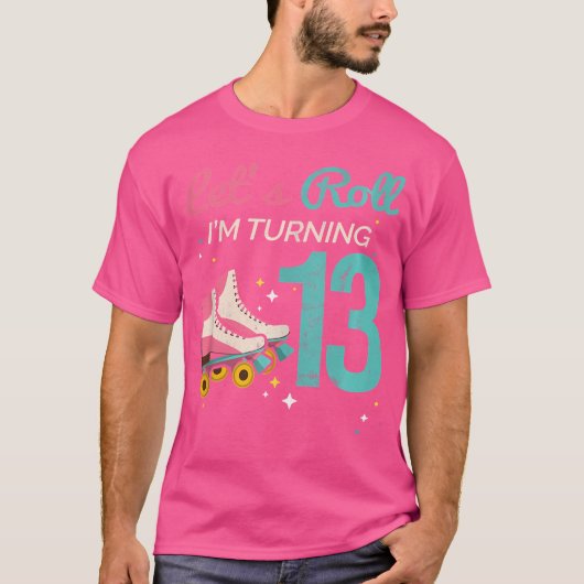 Let'S Roll Turning 13 Roller Skating Roller Skate T-shirt (Voorkant)