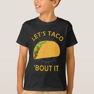 Let's Taco Bout It Shirt - Taco Cinco de Mayo T-sh