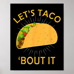 Lets Taco Bout It Shirt - Taco Cinco de Mayo T-shi Poster