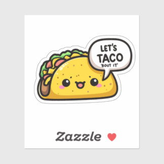Lets Taco 'Bout it Sticker