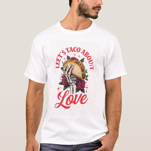Lets Taco Over Liefde Skelet Hand en Rozen T-shirt (Voorkant)