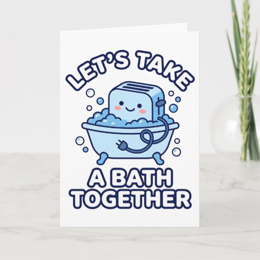 Let's Take A Bath Together Funny Toaster Kaart (Voorkant)