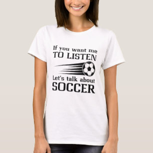 Let's Talk About Soccer T-shirt
