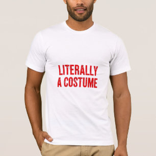 Letterlijk een kostuum Sarcastisch Halloween-ontwe T-shirt