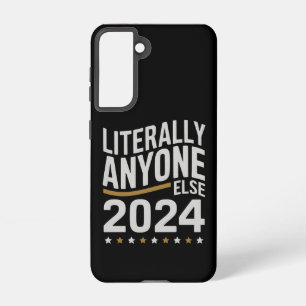 Letterlijk Iedere Andere Politieke Verkiezing 2024 Samsung Galaxy Hoesje