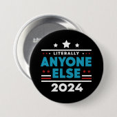 Letterlijk iedereen anders 2024 President USA Elec Ronde Button 7,6 Cm (Voorkant /achterkant)