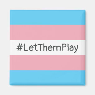 #LetThemPlay Transgender atleten Trans vlag Magneet