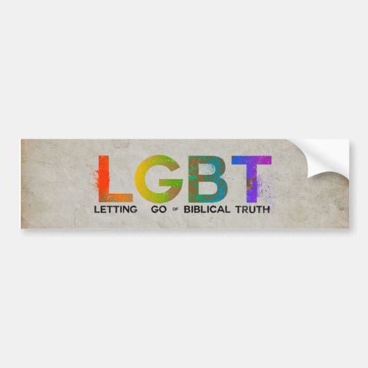 Letting Go of Biblical Truth (LGBT) Bumpersticker (Voorkant)