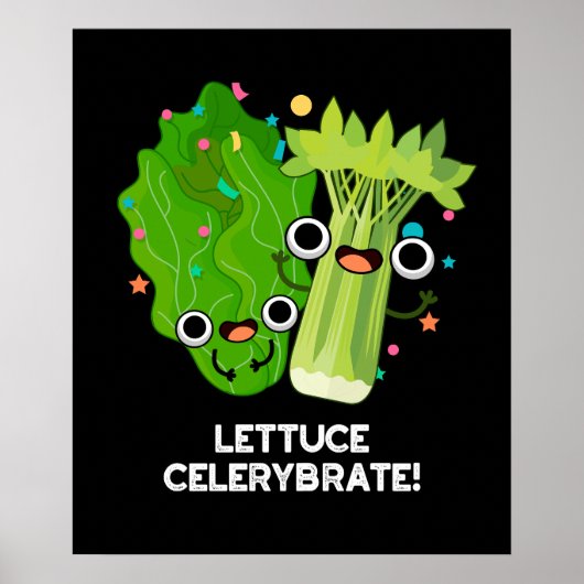 Lettuce Celerybrate Funny Veggie Pun Dark BG Poster (Voorkant)