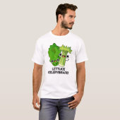Lettuce Celerybrate Funny Veggie Pun T-shirt (Voorkant volledig)