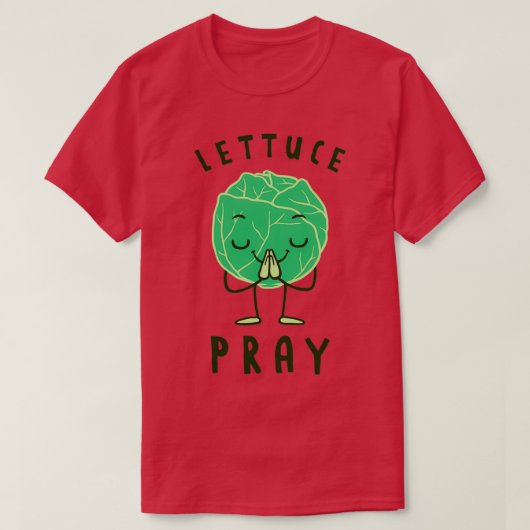 Lettuce Pray 1 T-shirt (Design voorkant)