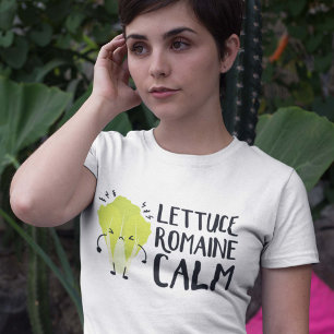 Lettuce Romaine Calm T-shirt