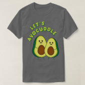 Letx27s Avocuddle Funny Avocado Pun 2 T-shirt (Design voorkant)