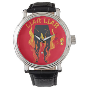 Leugenaar, leugenaar, broek staat in brand horloge