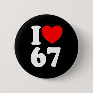Leuk 67 Nummer 6-7 Ik Hart 6 7 Zes Zeven  Ronde Button 5,7 Cm