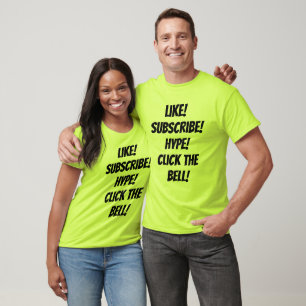 Leuk! Abonneer! Hypet! Klik op de Bel! T-Shirt