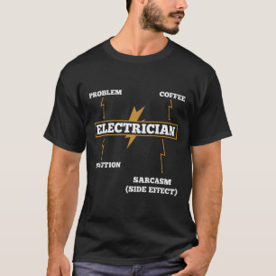 Leuk cadeau voor elektricien sarcasme cadeau t-shirt