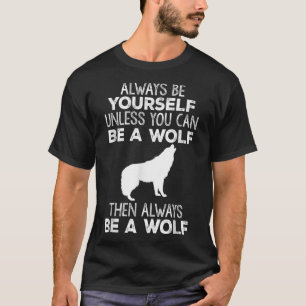 Leuk Cadeau - Wees Altijd Jezelf Tenzij Je Een Een T-shirt