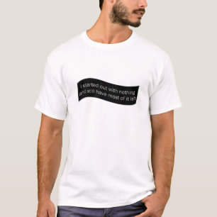Leuk citaat over niets t-shirt