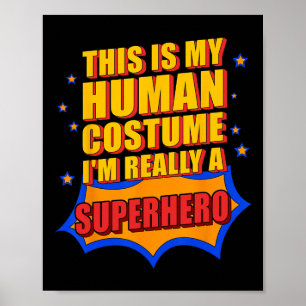 Leuk dit is mijn menselijke kostuum superheld cade poster