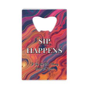 Leuk Draaiend Ontwerp Funny Sip Happens Bier Kredietkaart Flessenopener