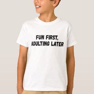 Leuk eerst volwassen later t-shirt