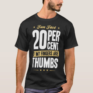 Leuk feit 20 procent vingers duimen Grappige Wisku T-shirt