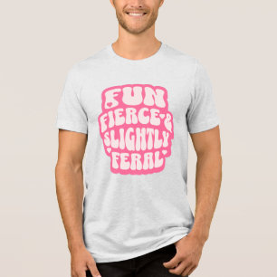 Leuk, fel en een beetje wild grappige vrouwen Tri-Blend shirt